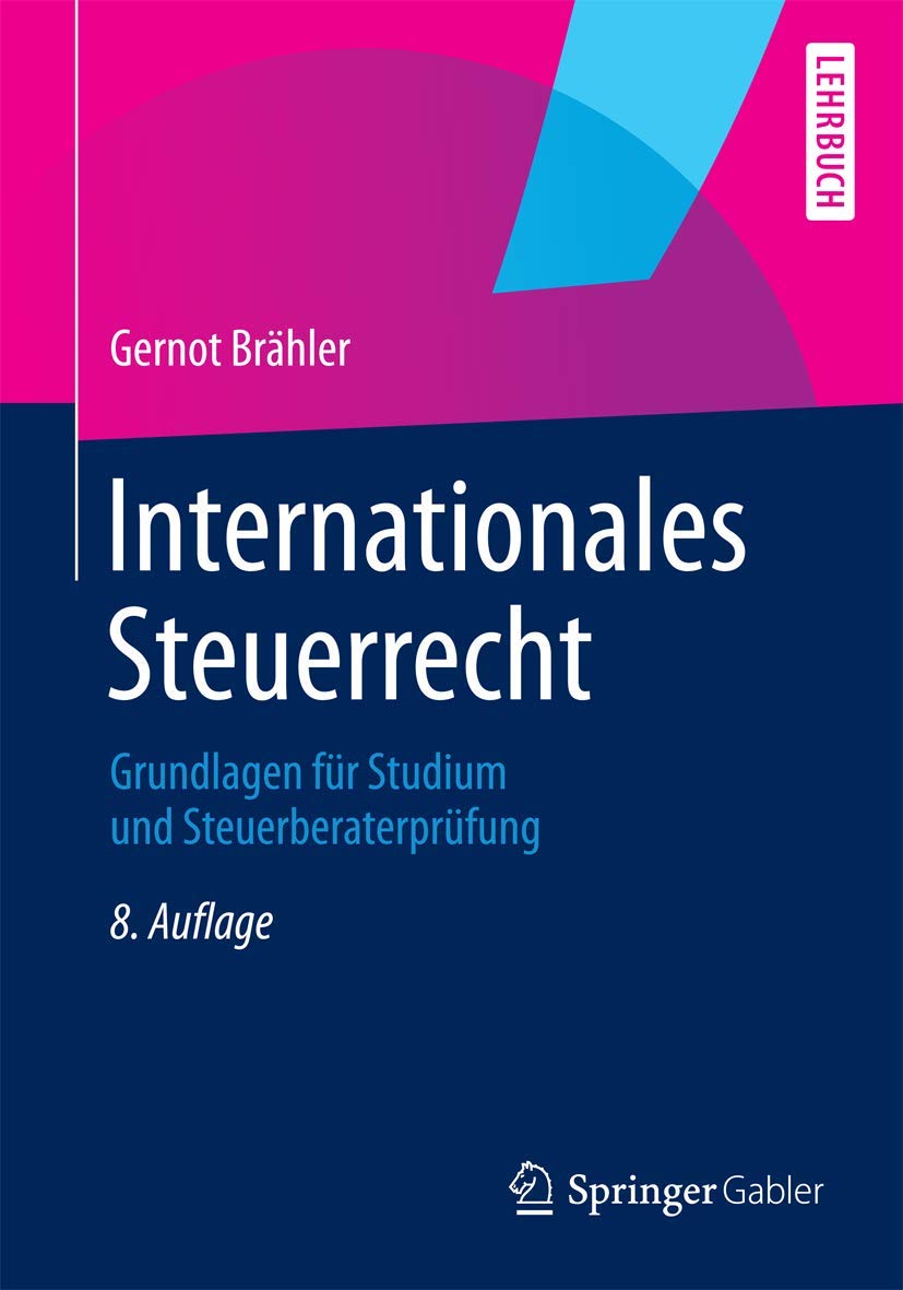Internationales Steuerrecht: Grundlagen für Studium und Steuerberaterprüfung Law