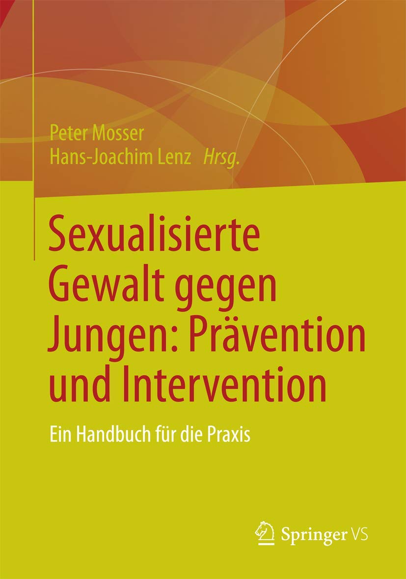 Sexualisierte Gewalt gegen Jungen: Prävention und Intervention: Ein Handbuch für die Praxis Psychology