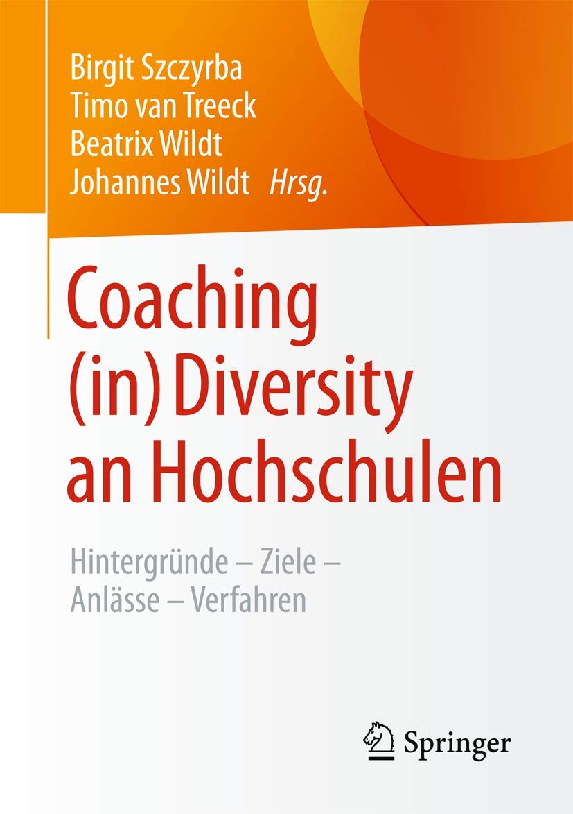 Coaching (in) Diversity an Hochschulen: Hintergründe – Ziele – Anlässe – Verfahren Medicine