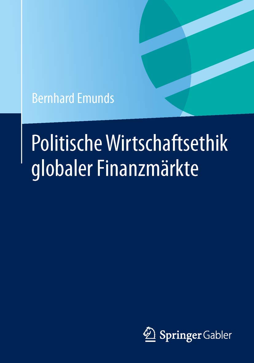 Politische Wirtschaftsethik globaler Finanzmärkte Law