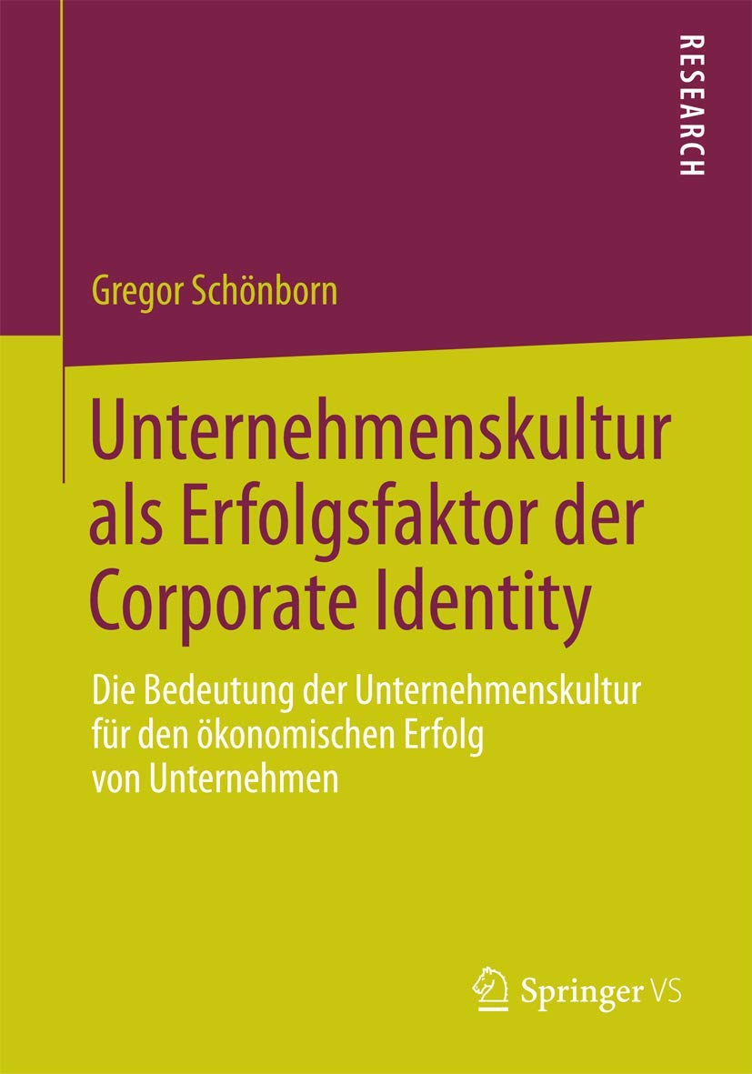 Unternehmenskultur als Erfolgsfaktor der Corporate Identity: Die Bedeutung der Unternehmenskultur für den ökonomischen Erfolg von Unternehmen Law