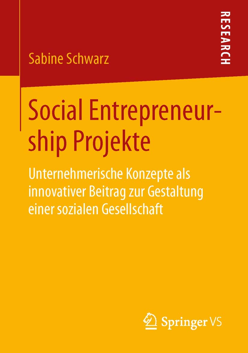 Social Entrepreneurship Projekte: Unternehmerische Konzepte als innovativer Beitrag zur Gestaltung einer sozialen Gesellschaft Law