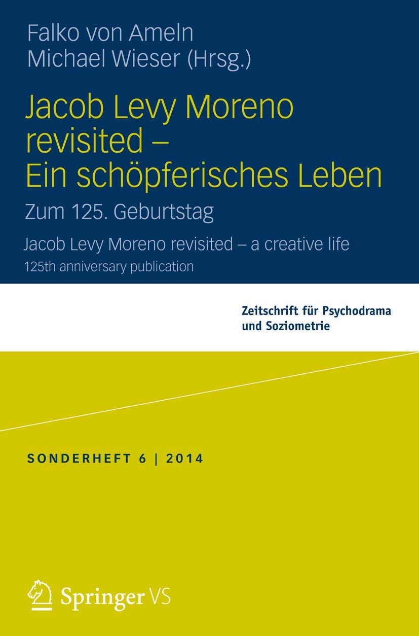 Jacob Levy Moreno revisited - Ein schöpferisches Leben Medicine