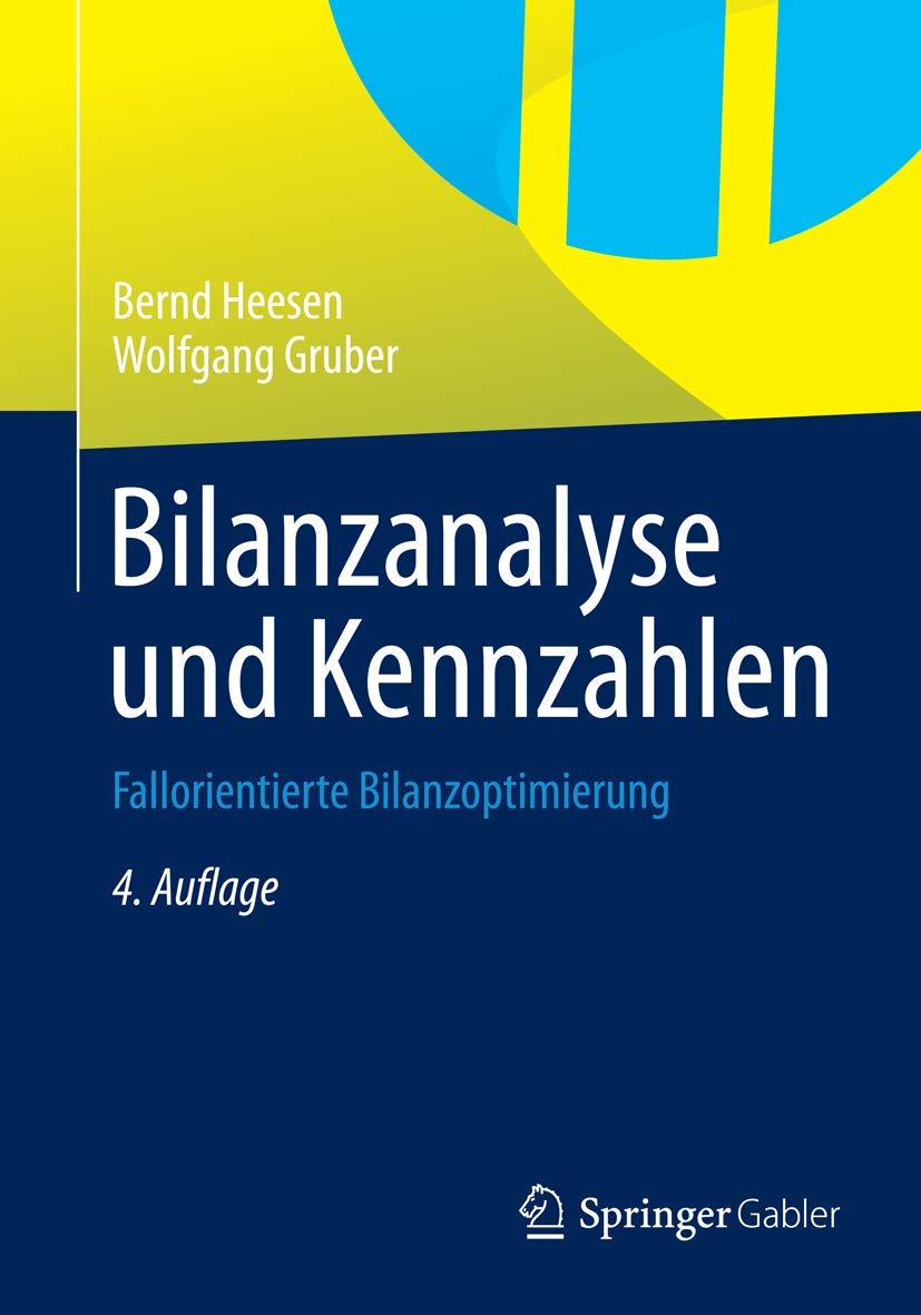 Bilanzanalyse und Kennzahlen: Fallorientierte Bilanzoptimierung Law