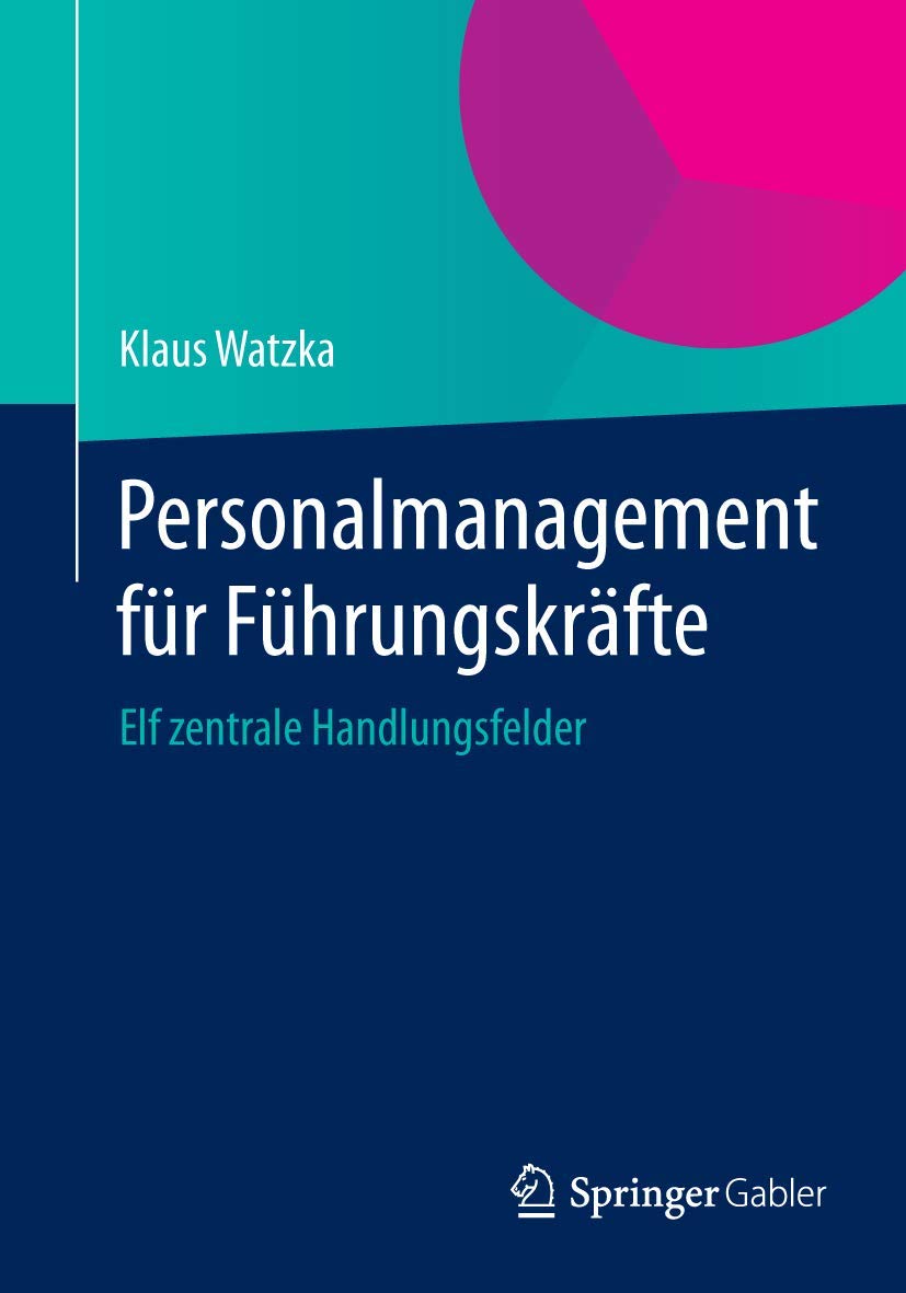 Personalmanagement für Führungskräfte: Elf zentrale Handlungsfelder Law