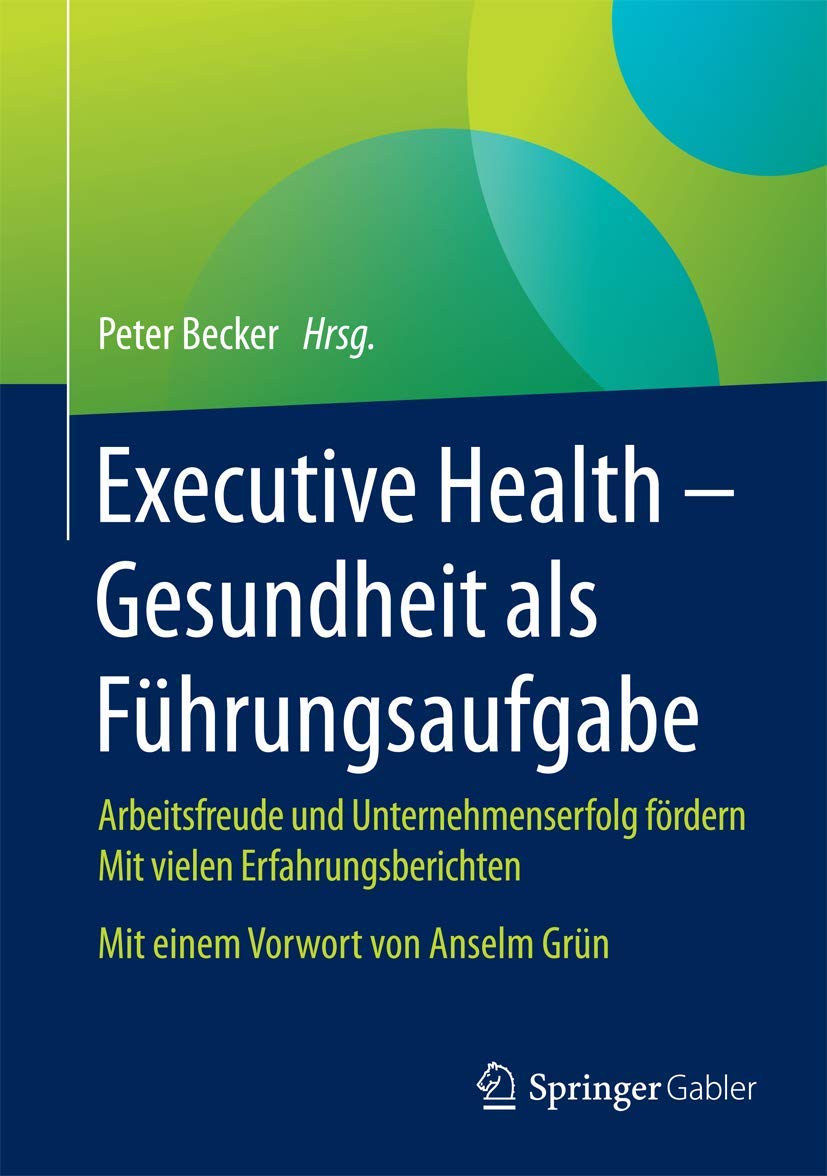 Executive Health - Gesundheit als Führungsaufgabe Medicine