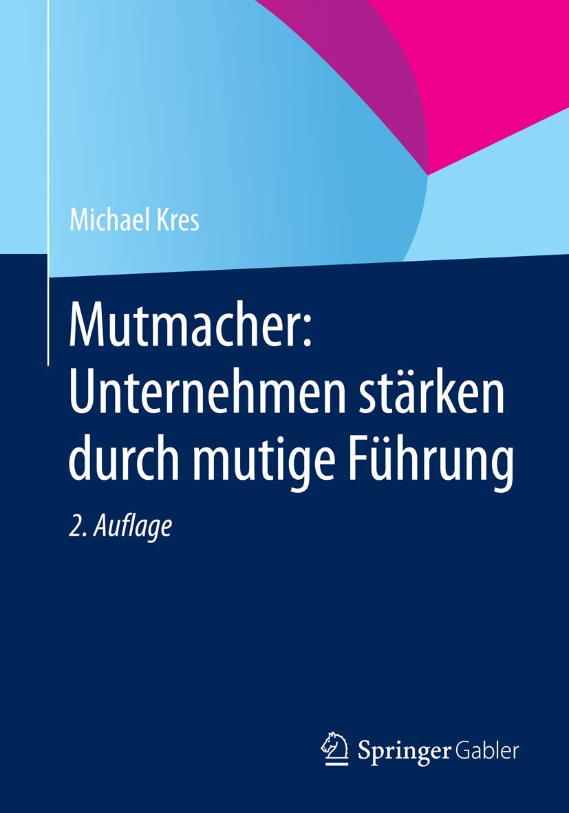 Mutmacher: Unternehmen stärken durch mutige Führung Law
