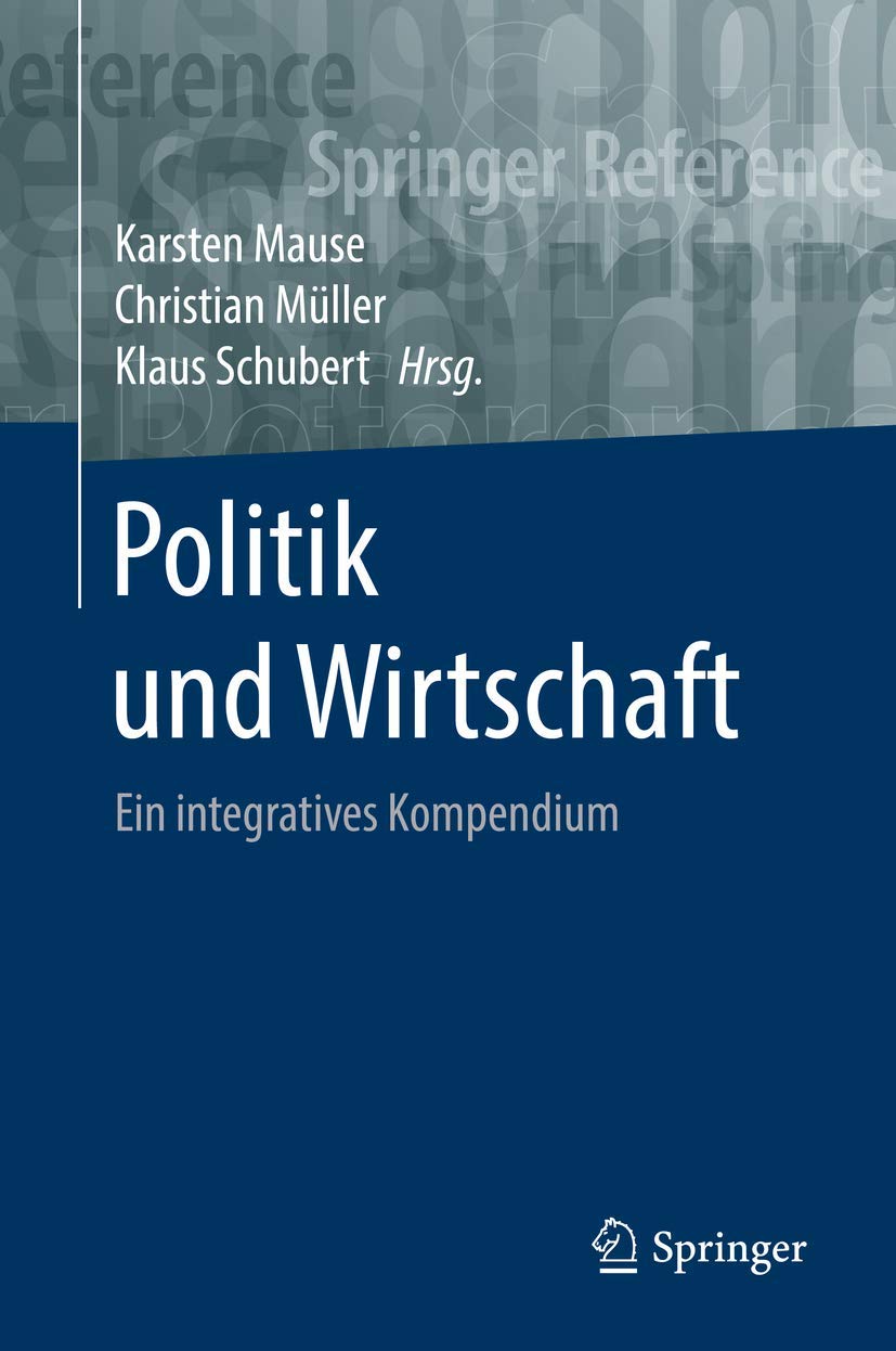 Politik und Wirtschaft: Ein integratives Kompendium (Springer Reference Sozialwissenschaften) Law