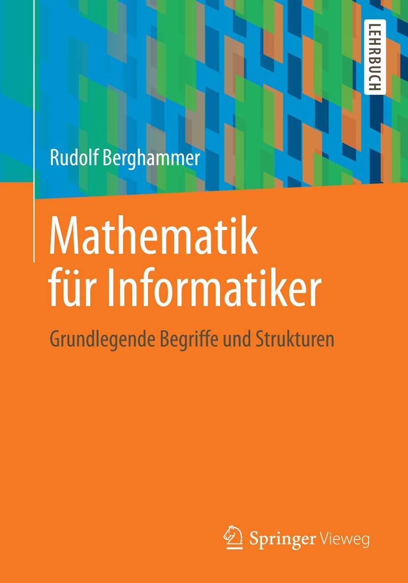 Mathematik für Informatiker: Grundlegende Begriffe und Strukturen Computer Science