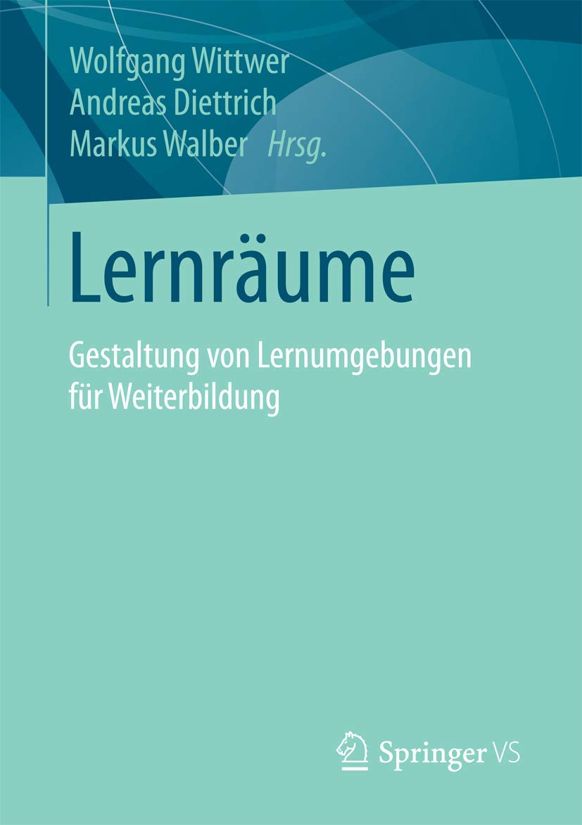 Lernräume: Gestaltung von Lernumgebungen für Weiterbildung Business, Finance & Career