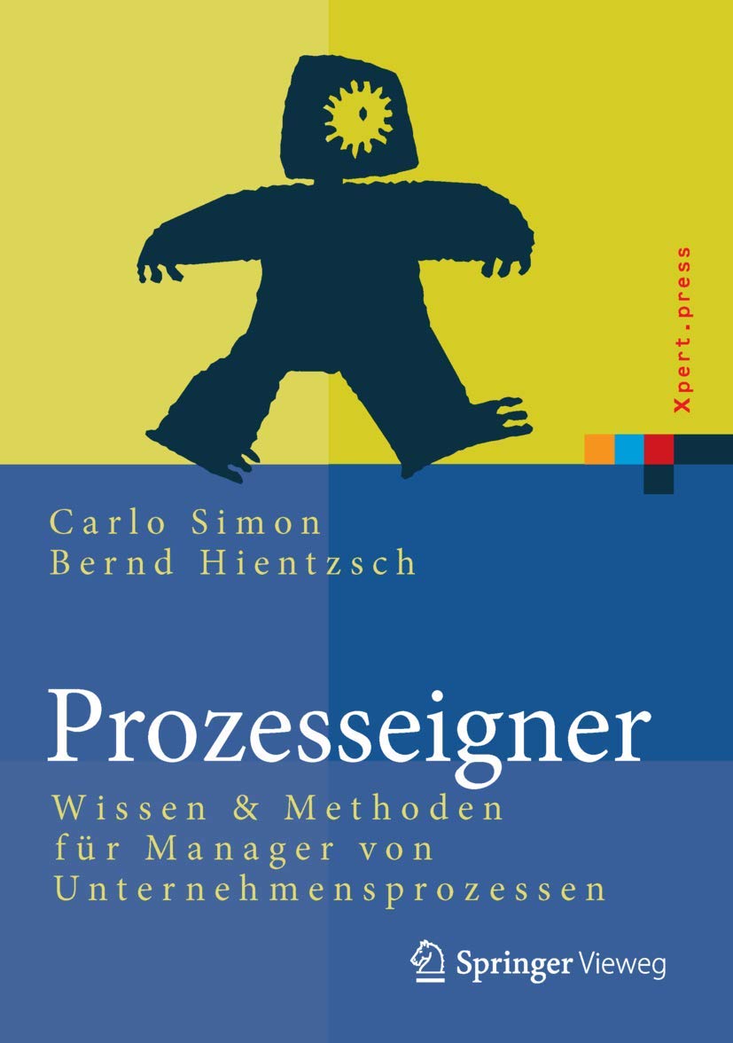 Prozesseigner: Wissen & Methoden für Manager von Unternehmensprozessen (Xpert.press) Law