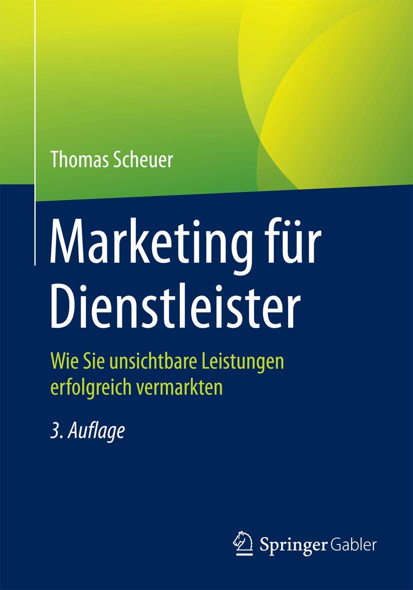 Marketing für Dienstleister: Wie Sie unsichtbare Leistungen erfolgreich vermarkten Law