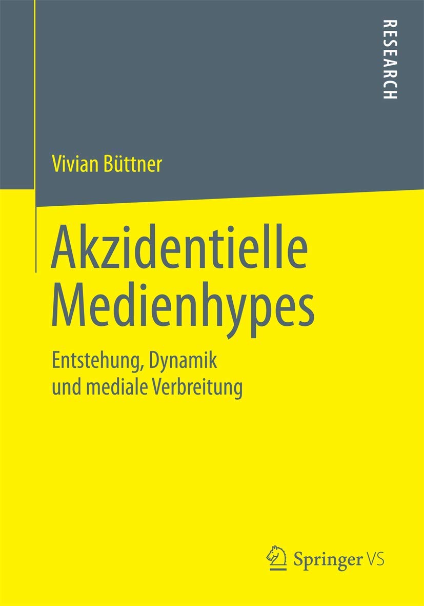 Akzidentielle Medienhypes: Entstehung, Dynamik und mediale Verbreitung Law