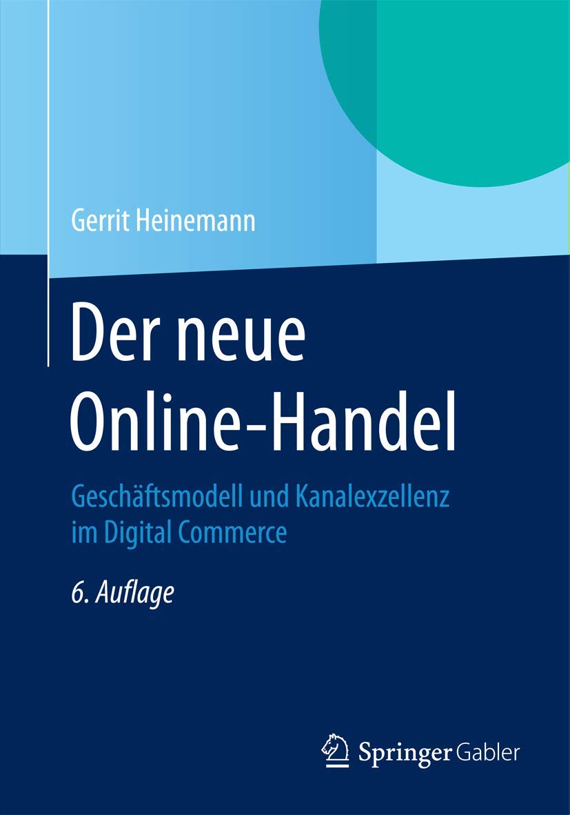 Der neue Online-Handel: Geschäftsmodell und Kanalexzellenz im Digital Commerce Law