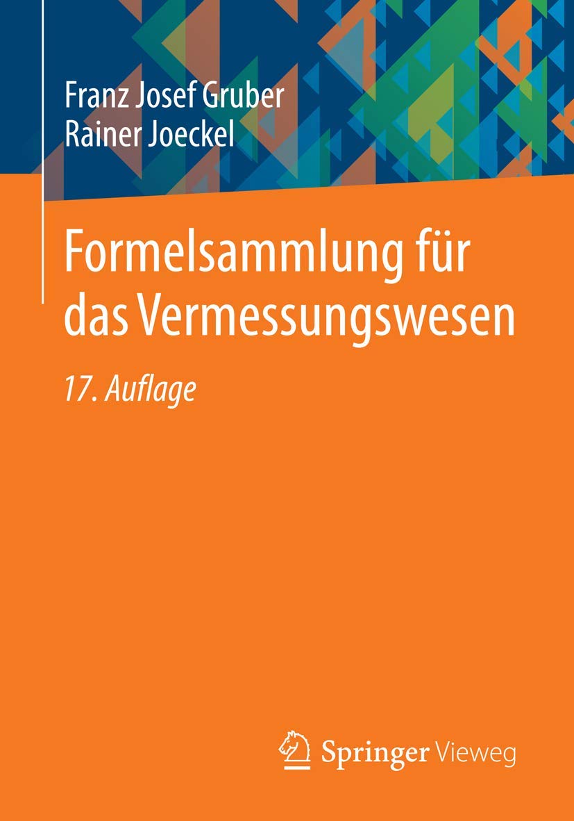 Formelsammlung für das Vermessungswesen: Mit e. Vorw. d. Autoren Media & Communication