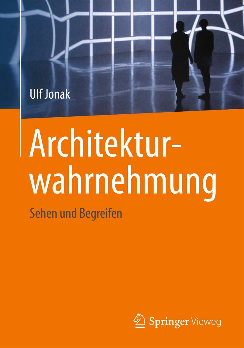 Architekturwahrnehmung: Sehen und Begreifen Architecture