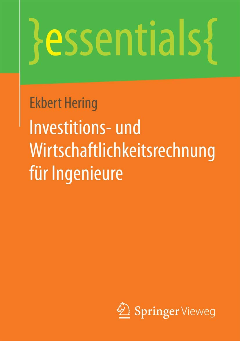 Investitions- und Wirtschaftlichkeitsrechnung für Ingenieure (essentials) Law