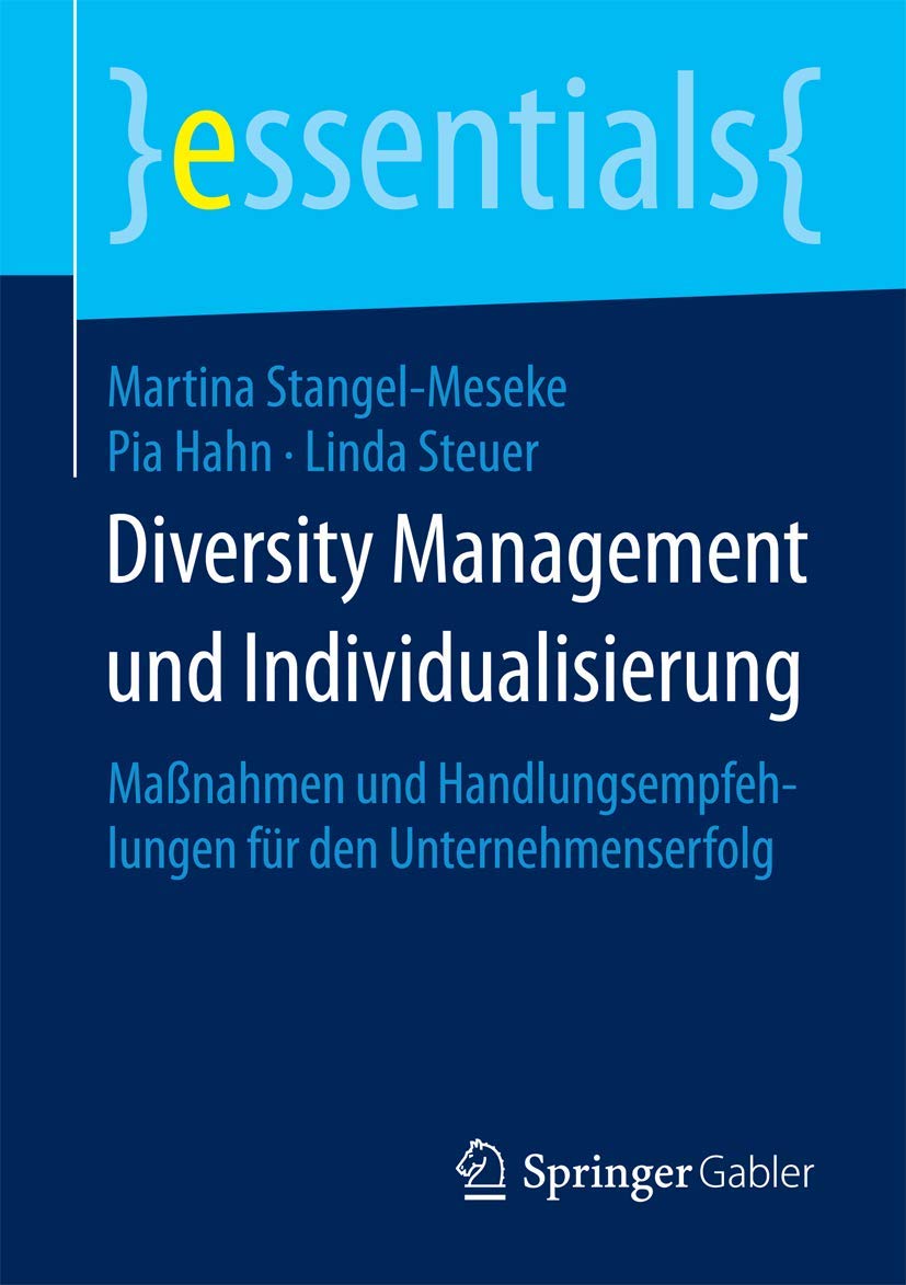 Diversity Management und Individualisierung: Maßnahmen und Handlungsempfehlungen für den Unternehmenserfolg (essentials) Law