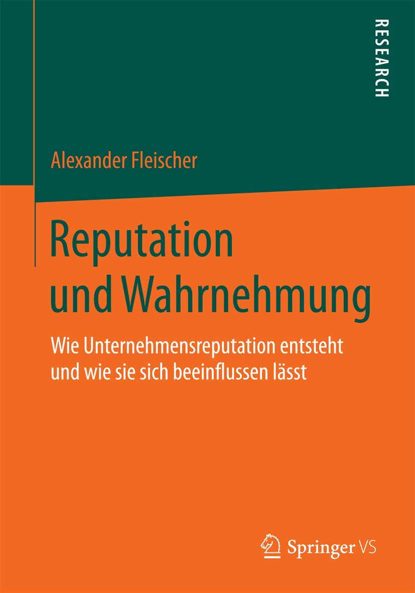 Reputation und Wahrnehmung: Wie Unternehmensreputation entsteht und wie sie sich beeinflussen lässt Law