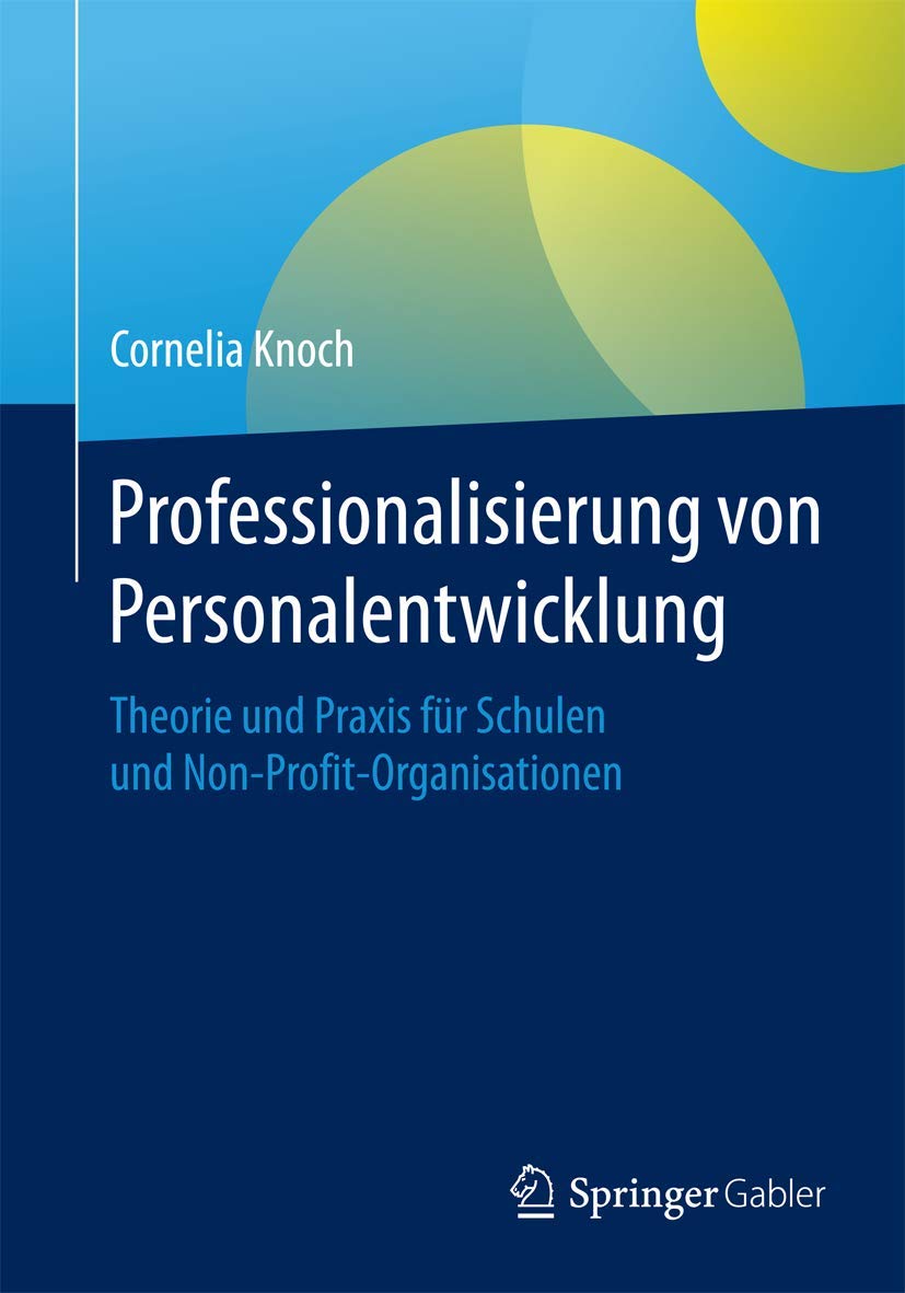 Professionalisierung von Personalentwicklung: Theorie und Praxis für Schulen und Non-Profit-Organisationen Law