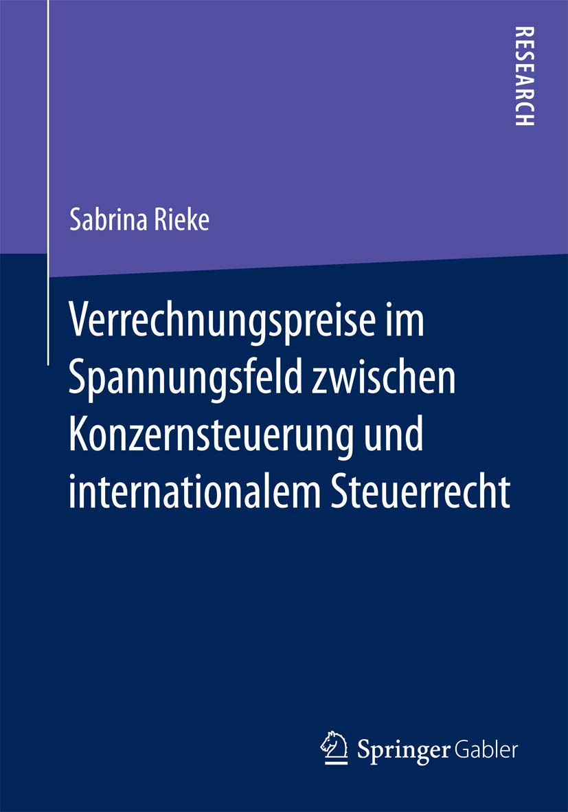 Verrechnungspreise im Spannungsfeld zwischen Konzernsteuerung und internationalem Steuerrecht Law