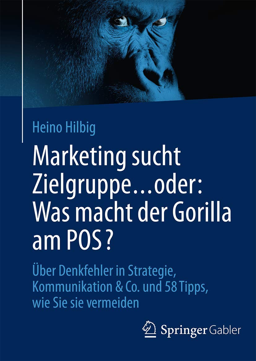 Marketing sucht Zielgruppe ... oder: Was macht der Gorilla am POS? Law