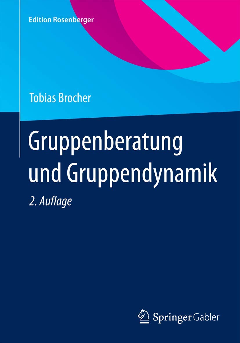 Gruppenberatung und Gruppendynamik (Edition Rosenberger) Law