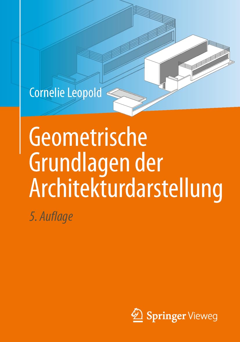 Geometrische Grundlagen der Architekturdarstellung Business & Technology