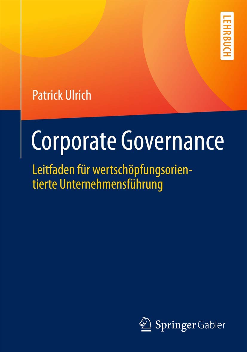 Governance, Compliance und Risikomanagement: Leitfaden für wertschöpfungsorientierte Unternehmensführung Law