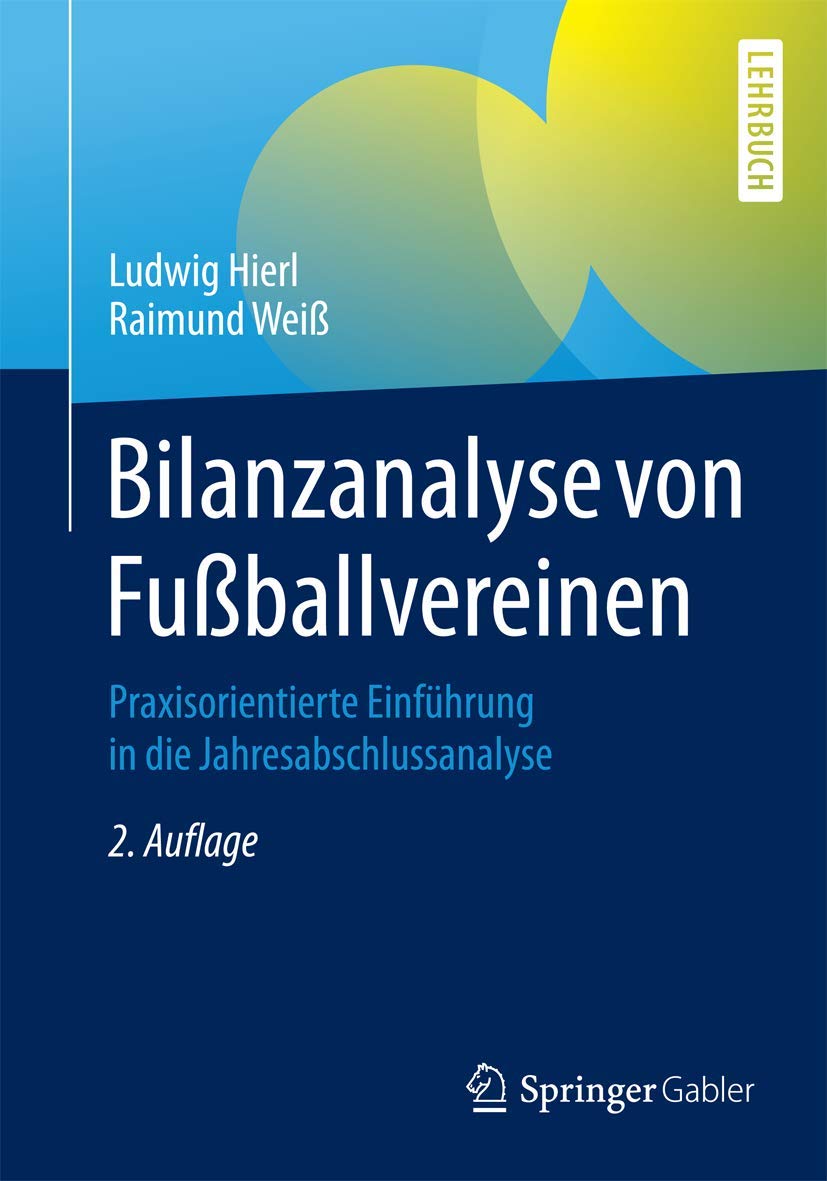 Bilanzanalyse von Fußballvereinen: Praxisorientierte Einführung in die Jahresabschlussanalyse Law