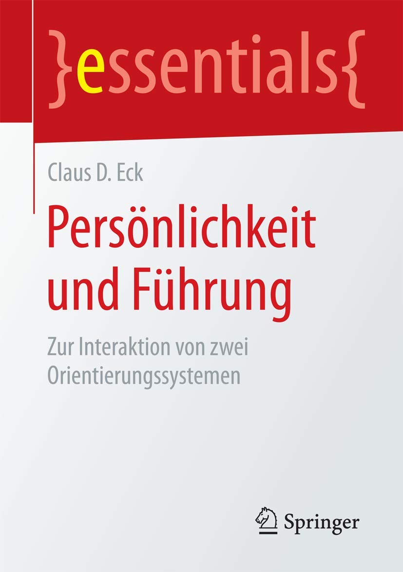 Persönlichkeit und Führung: Zur Interaktion von zwei Orientierungssystemen (essentials) Law