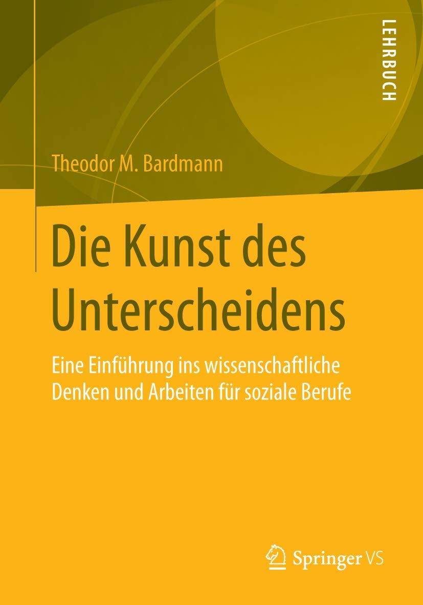 Die Kunst des Unterscheidens: Eine Einführung ins wissenschaftliche Denken und Arbeiten für soziale Berufe Law