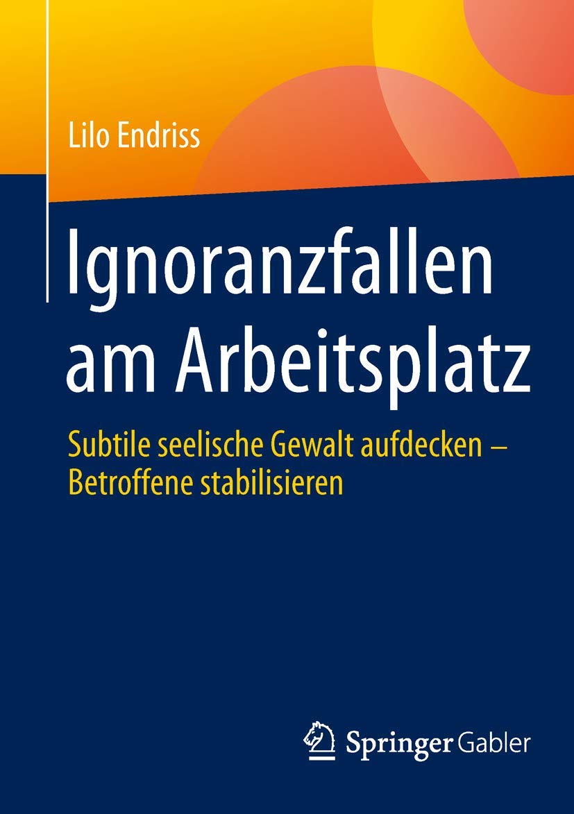 Ignoranzfallen am Arbeitsplatz: Subtile seelische Gewalt aufdecken - Betroffene stabilisieren book