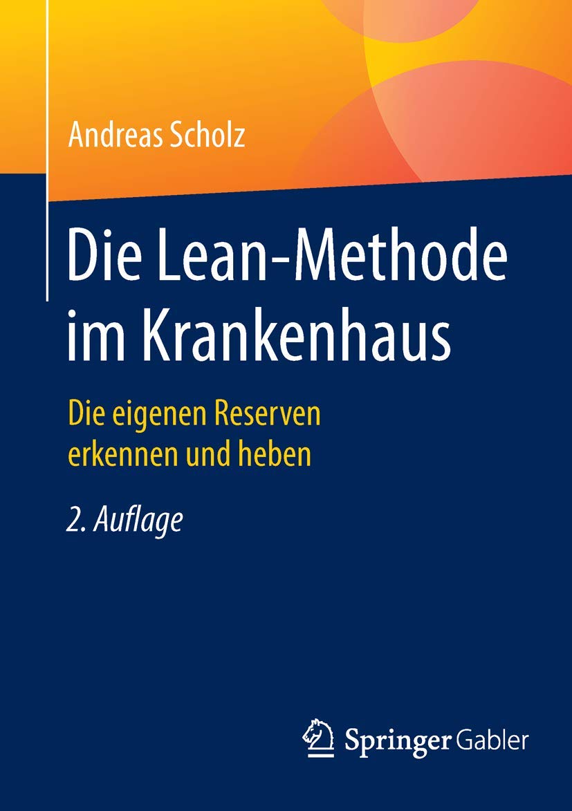 Die Lean-Methode im Krankenhaus: Die eigenen Reserven erkennen und heben Medicine