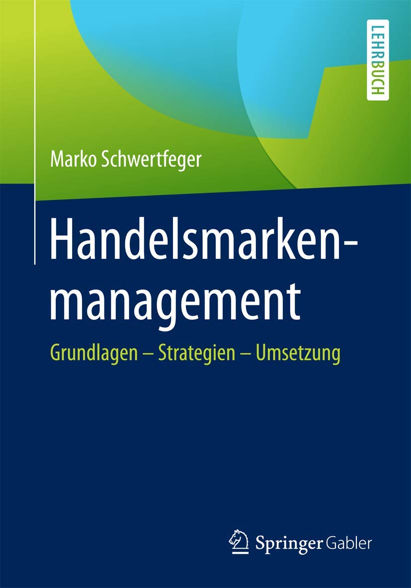 Handelsmarkenmanagement: Grundlagen – Strategien – Umsetzung Law