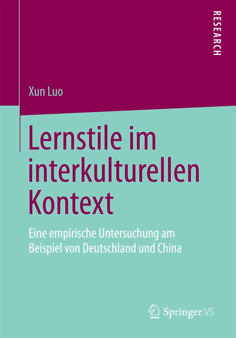 Lernstile im interkulturellen Kontext: Eine empirische Untersuchung am Beispiel von Deutschland und China Law