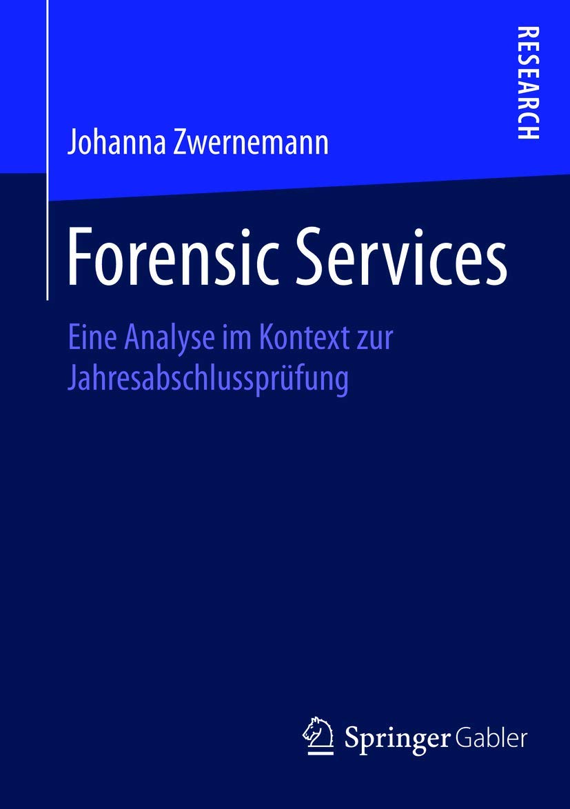 Forensic Services: Eine Analyse im Kontext zur Jahresabschlussprüfung Law