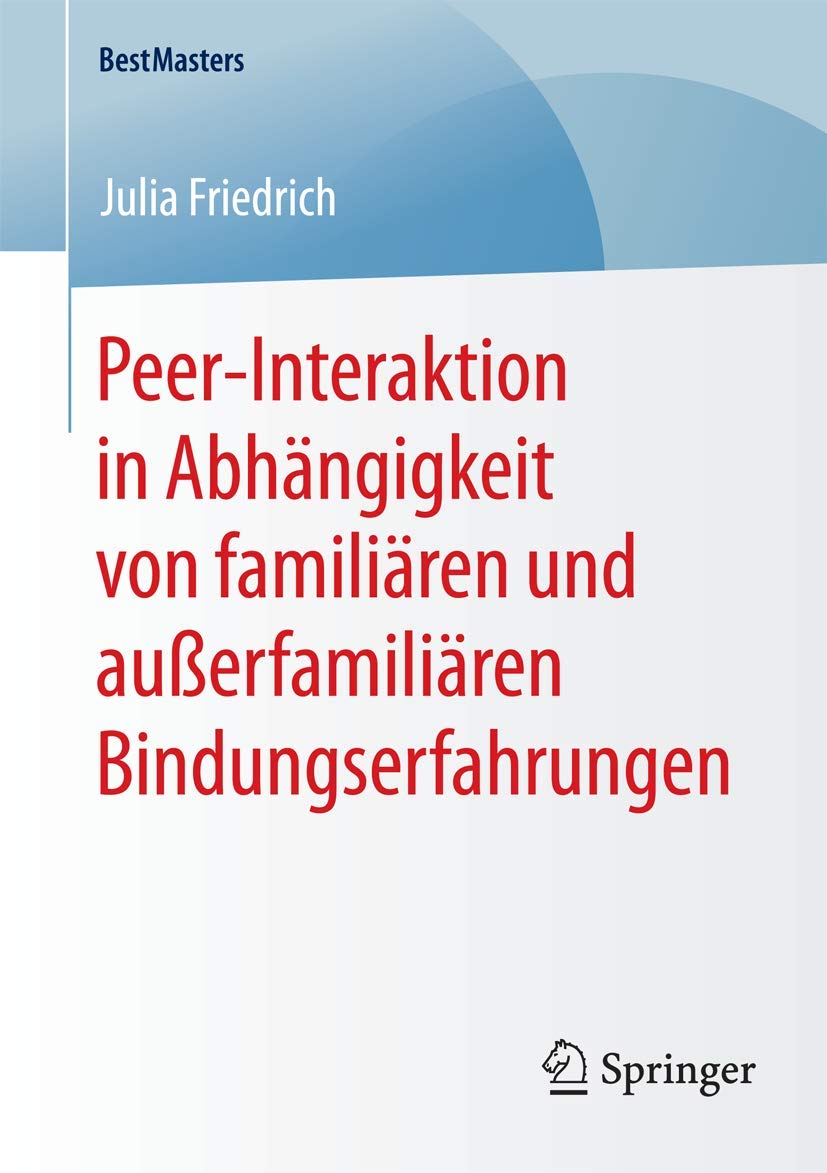 Peer-Interaktion in Abhängigkeit von familiären und außerfamiliären Bindungserfahrungen Law