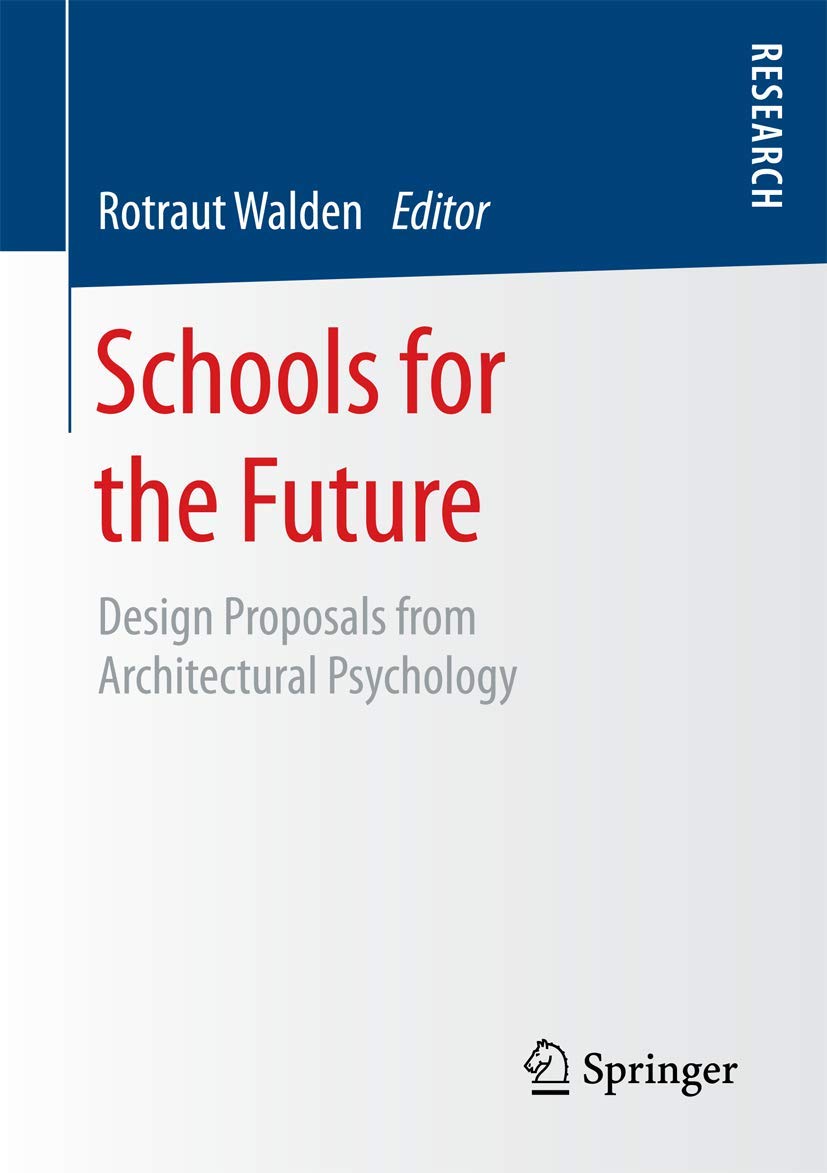 Schools for the Future: Design Proposals from Architectural Psychology Architecture