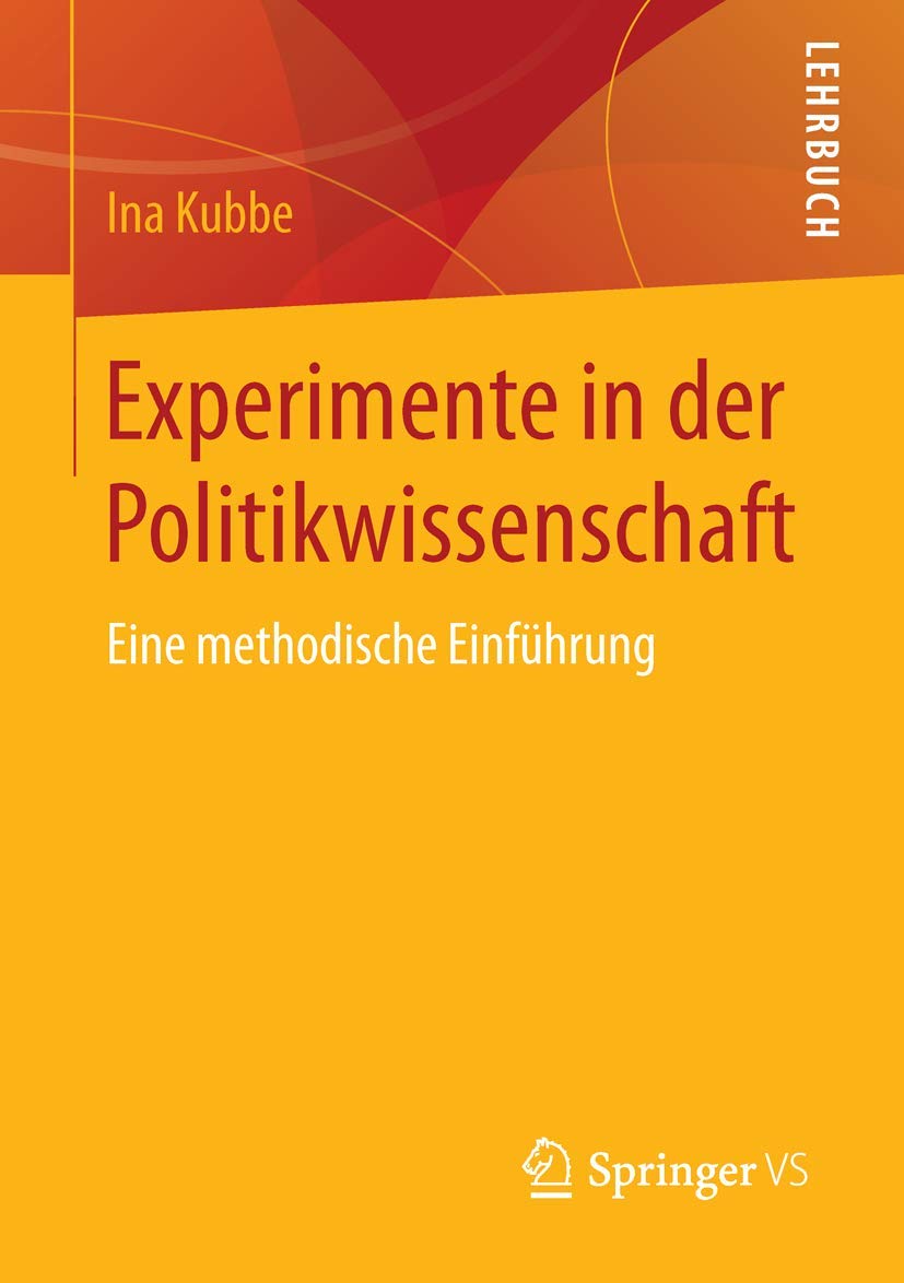 Experimente in der Politikwissenschaft: Eine methodische Einführung Law