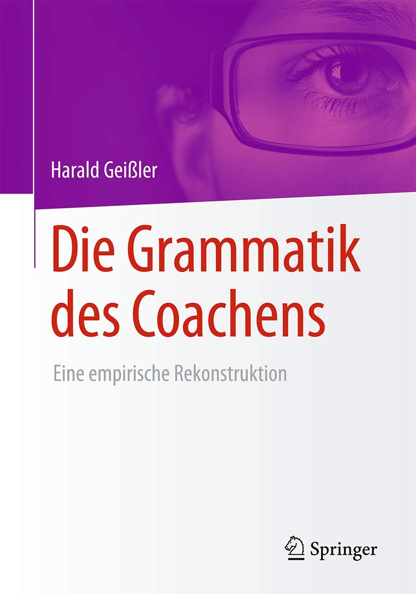 Die Grammatik des Coachens: Eine empirische Rekonstruktion Medicine