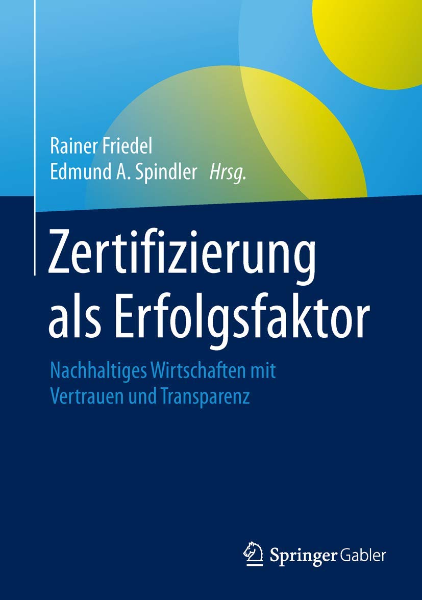 Zertifizierung als Erfolgsfaktor: Nachhaltiges Wirtschaften mit Vertrauen und Transparenz Law