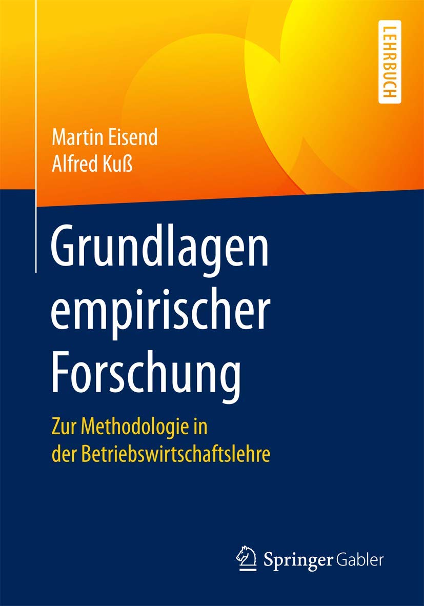 Grundlagen empirischer Forschung: Zur Methodologie in der Betriebswirtschaftslehre Law