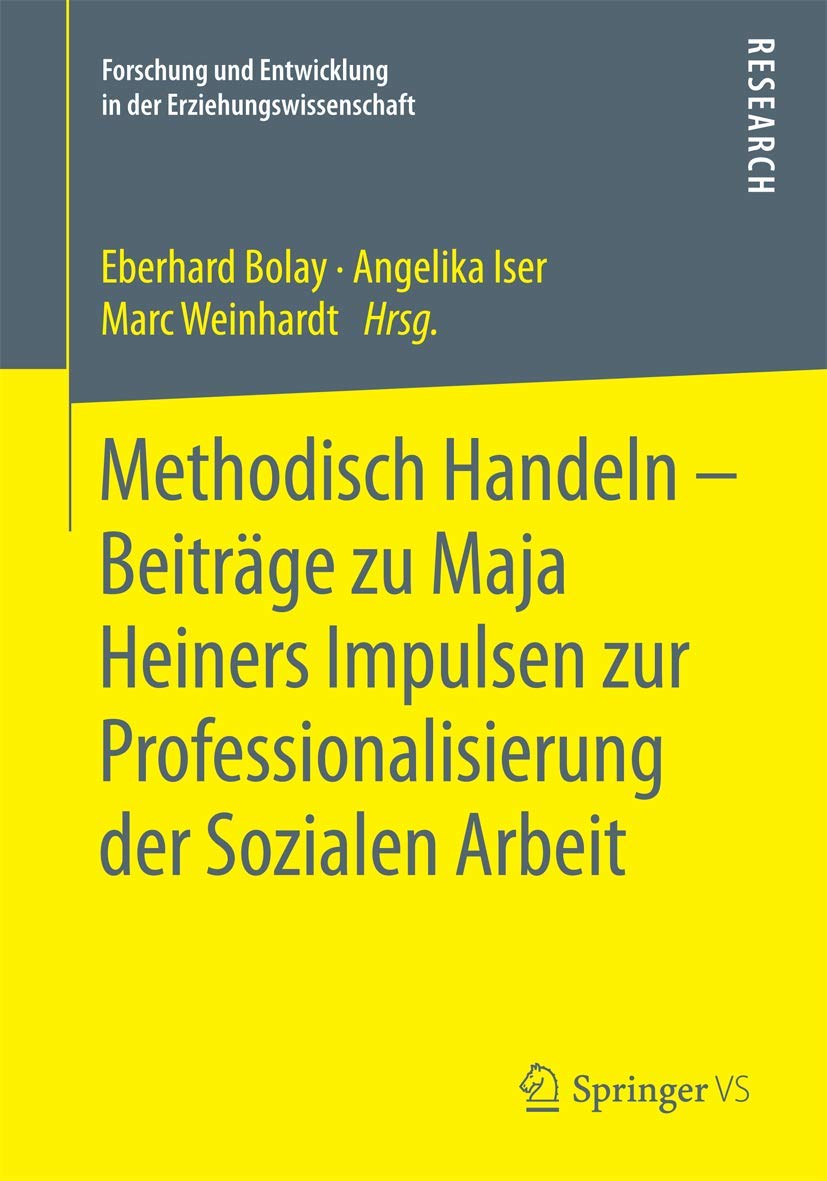 Methodisch Handeln - Beiträge zu Maja Heiners Impulsen zur Professionalisierung der Sozialen Arbeit book