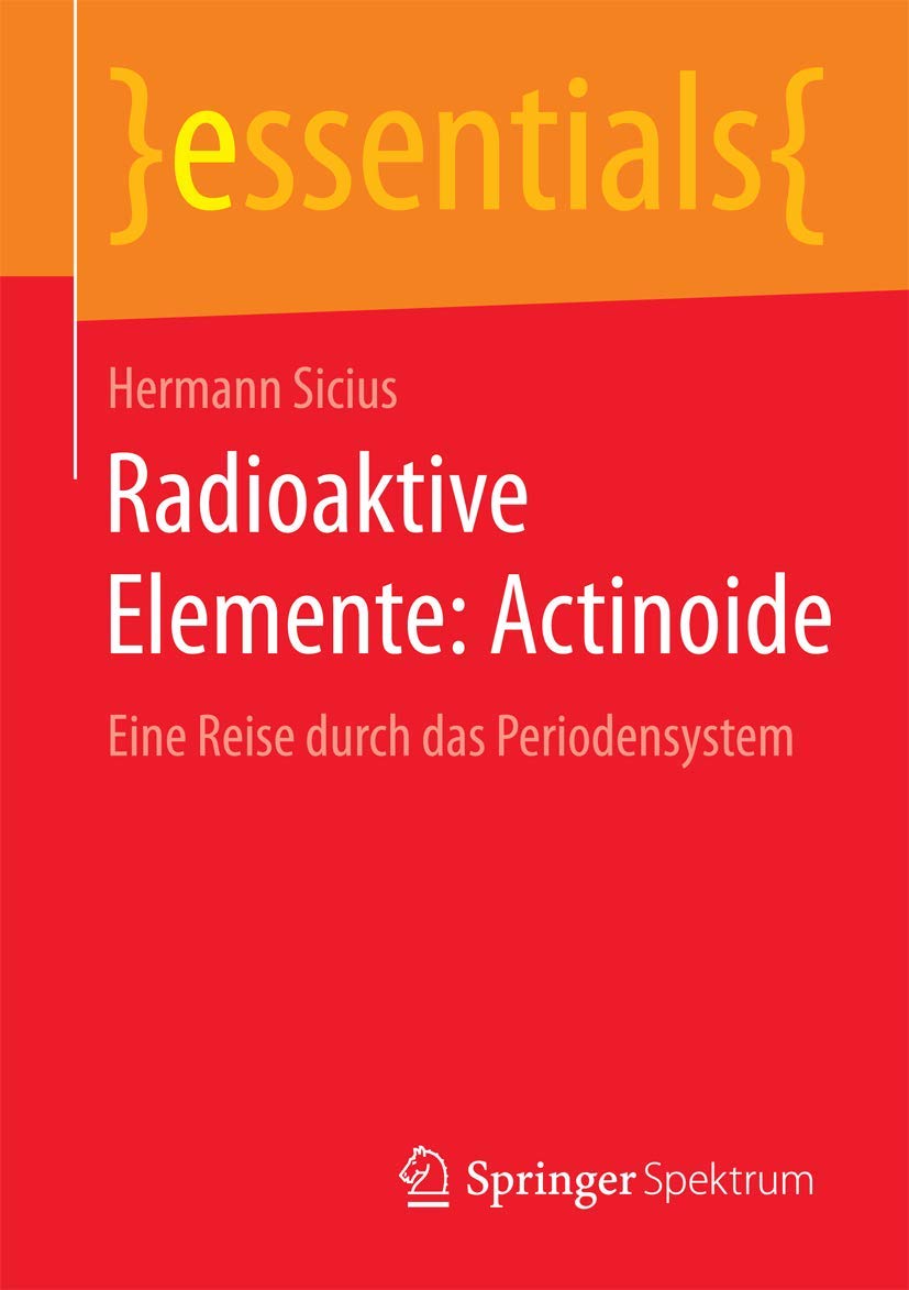Radioaktive Elemente: Actinoide Business & Technology