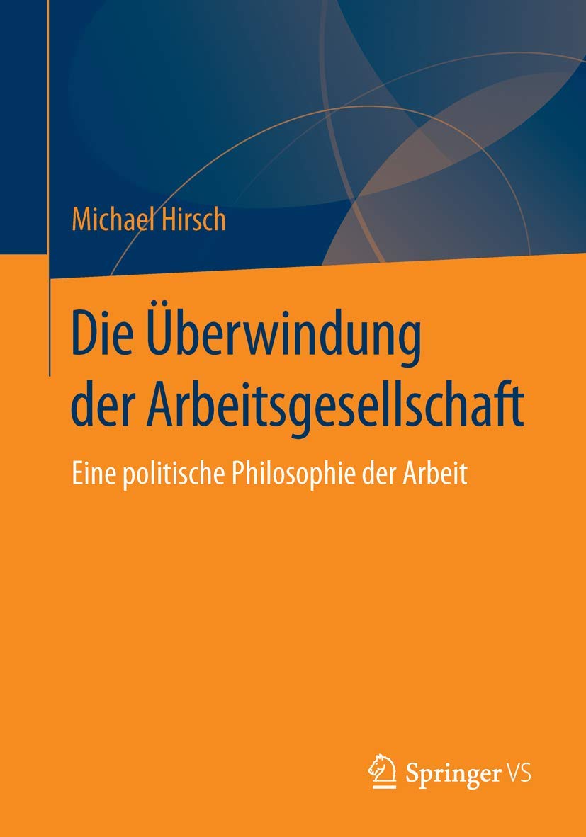 Die Überwindung der Arbeitsgesellschaft Law Books