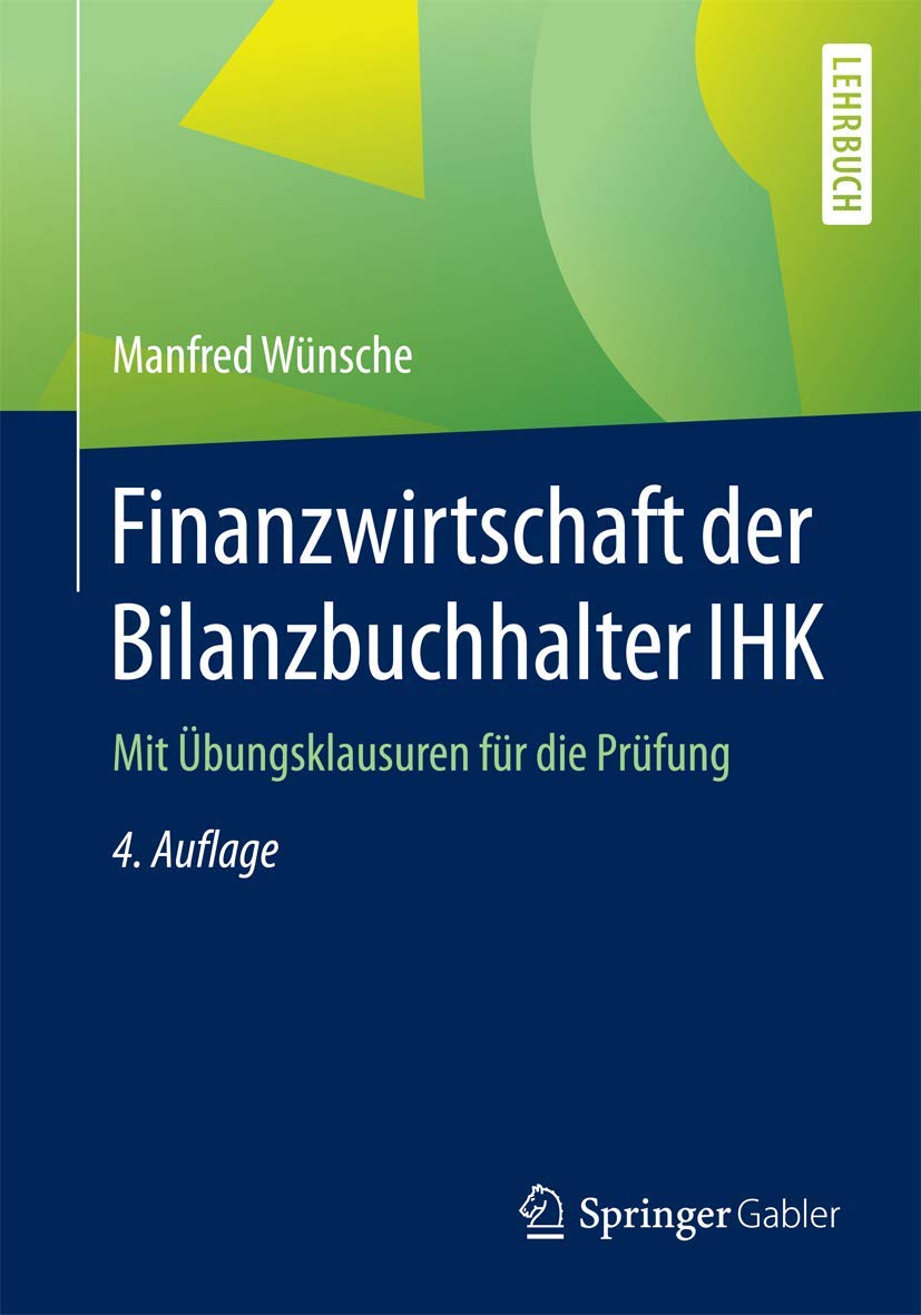 Finanzwirtschaft der Bilanzbuchhalter IHK: Mit Übungsklausuren für die Prüfung Law