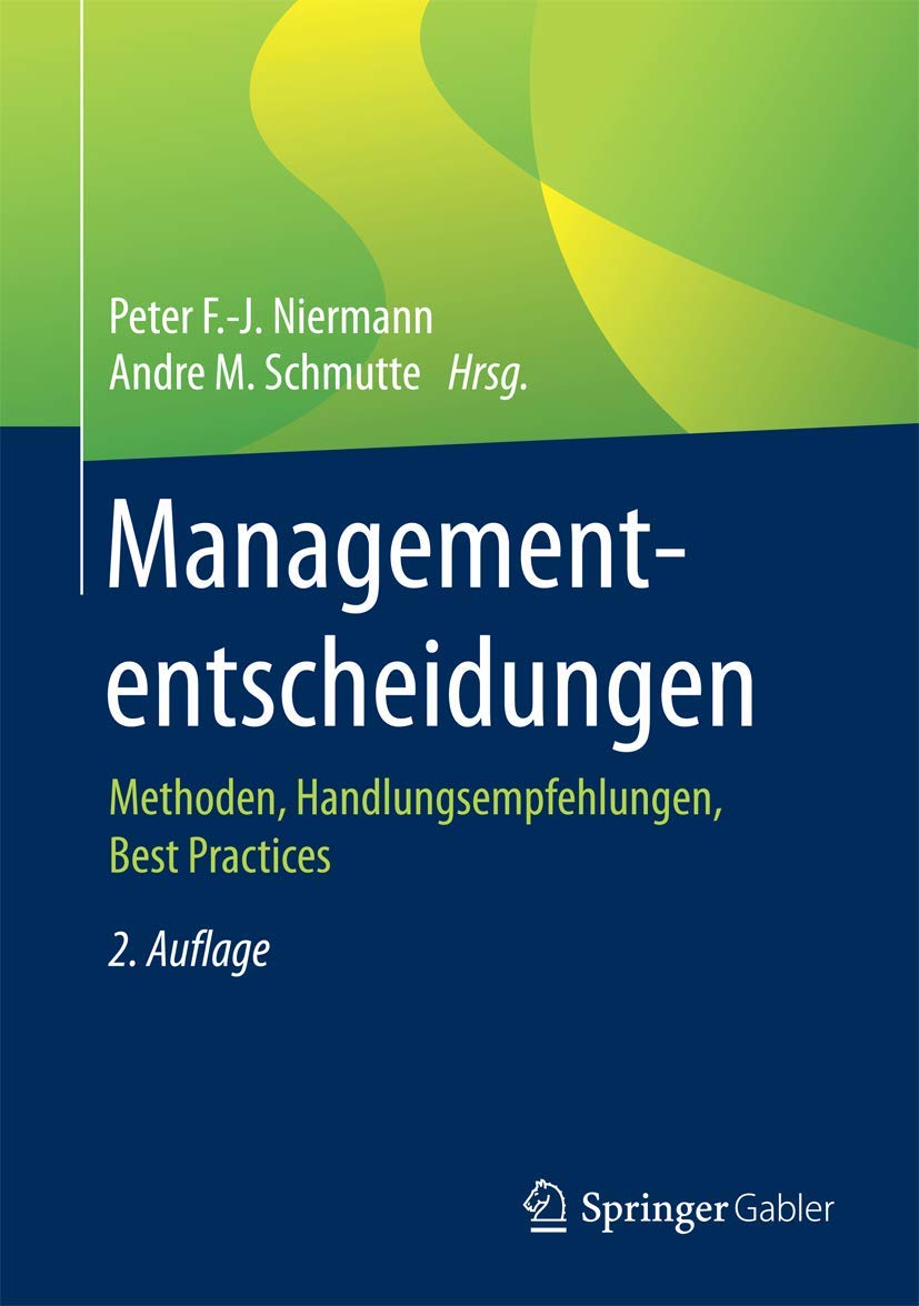 Managemententscheidungen: Methoden, Handlungsempfehlungen, Best Practices Law