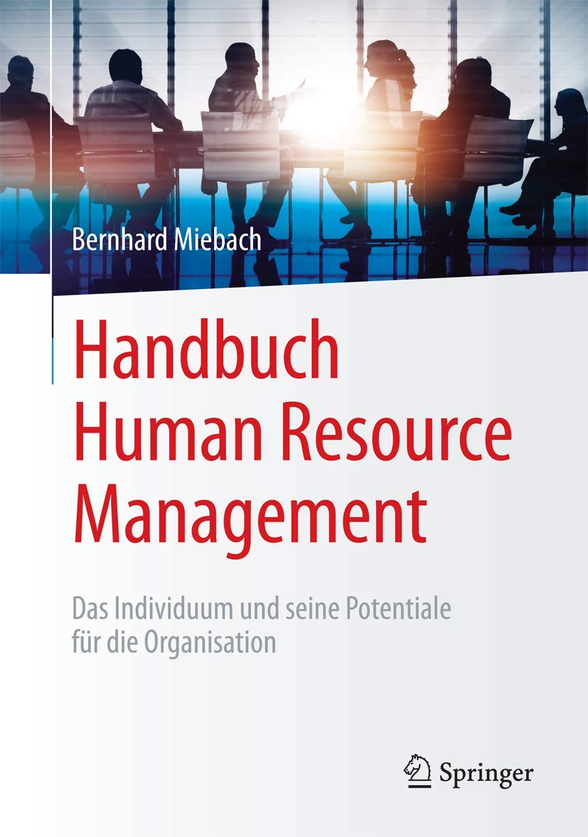 Handbuch Human Resource Management: Das Individuum und seine Potentiale für die Organisation Law