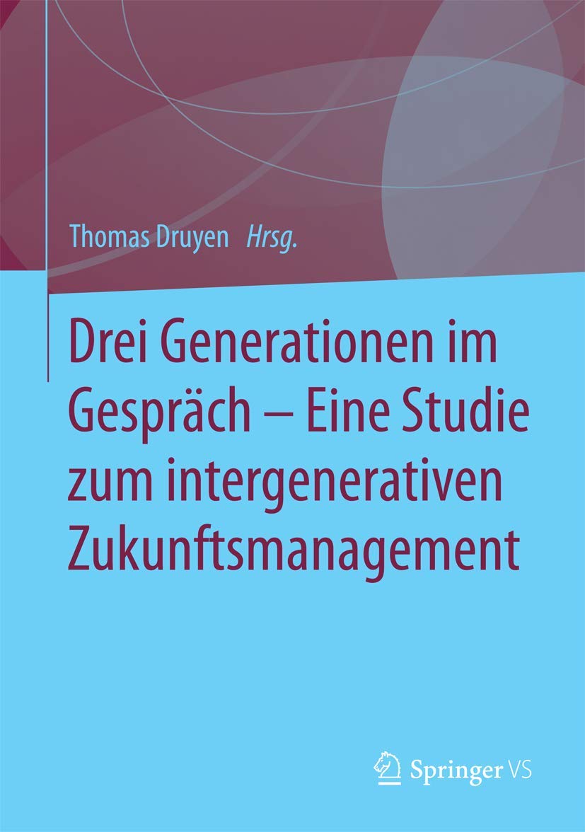 Drei Generationen im Gespräch – Eine Studie zum intergenerativen Zukunftsmanagement Law